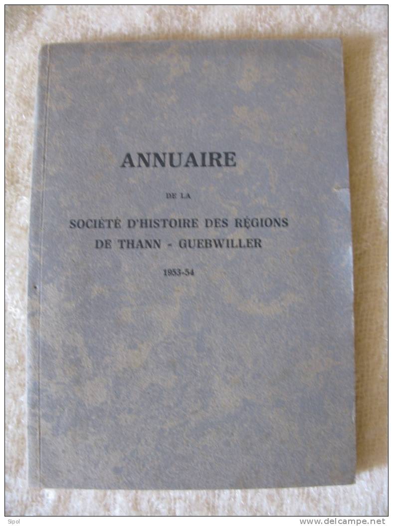 Annuaire De La Société D Histoire Des Régions De Thann- Guebwiller 1953-54 - Alsace