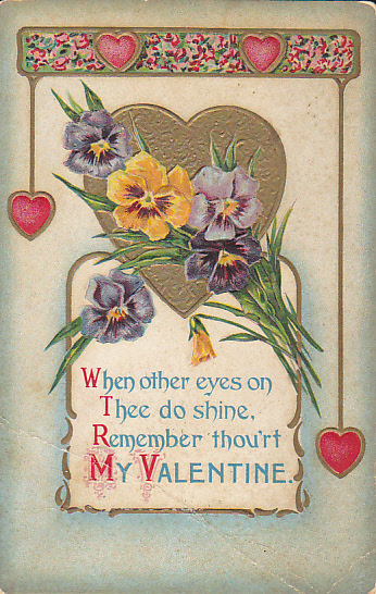 When Other Eyes On Thee Do Shine, Remember Thou'rt My Valentine 1911 - Valentine's Day