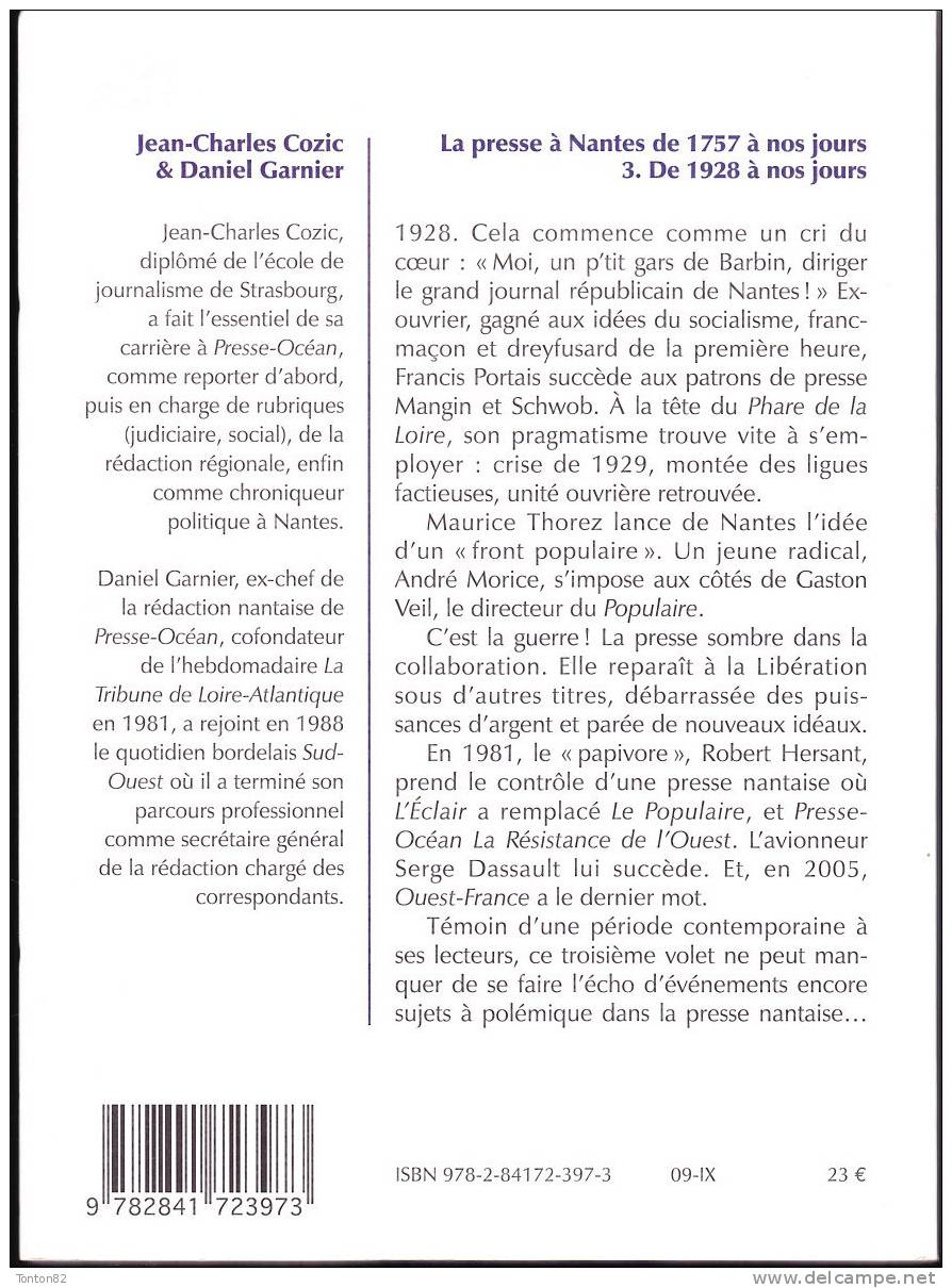 Jean-Charles Cozic & Daniel Garnier - La Presse à Nantes / Tome III , De 1928 à Nos Jours - L´ Atalante - ( 2009 ) . - Bretagne