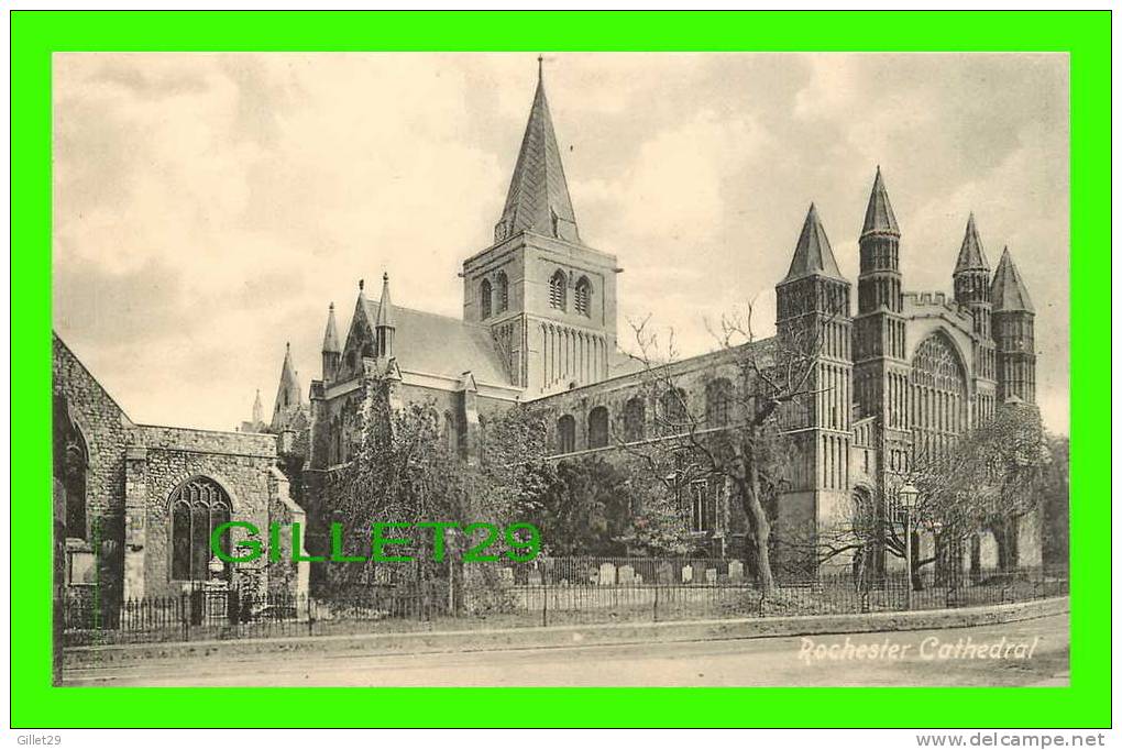 ROCHESTER, KENT - THE CATHEDRAL - VALENTINE´S SERIES - WRITTEN IN 1913 - - Rochester