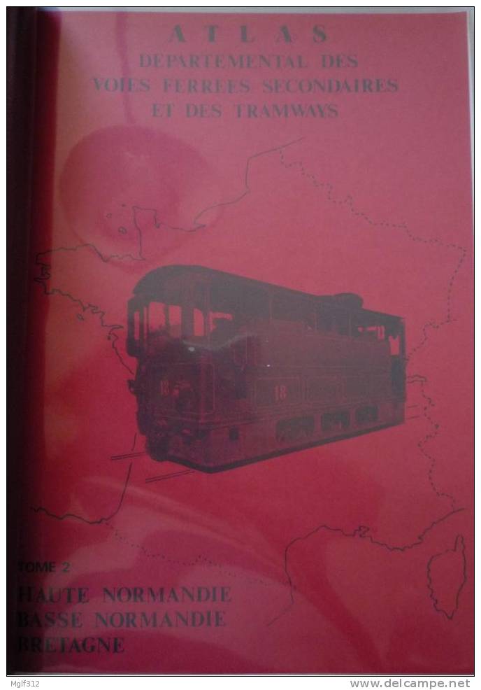 ATLAS Des Voies Ferres Secondaires Et Des Tramways De M. LAEDERICH TOME 3 : PAYS DE LOIRE - POITOU CHARENTES - Chemin De Fer & Tramway