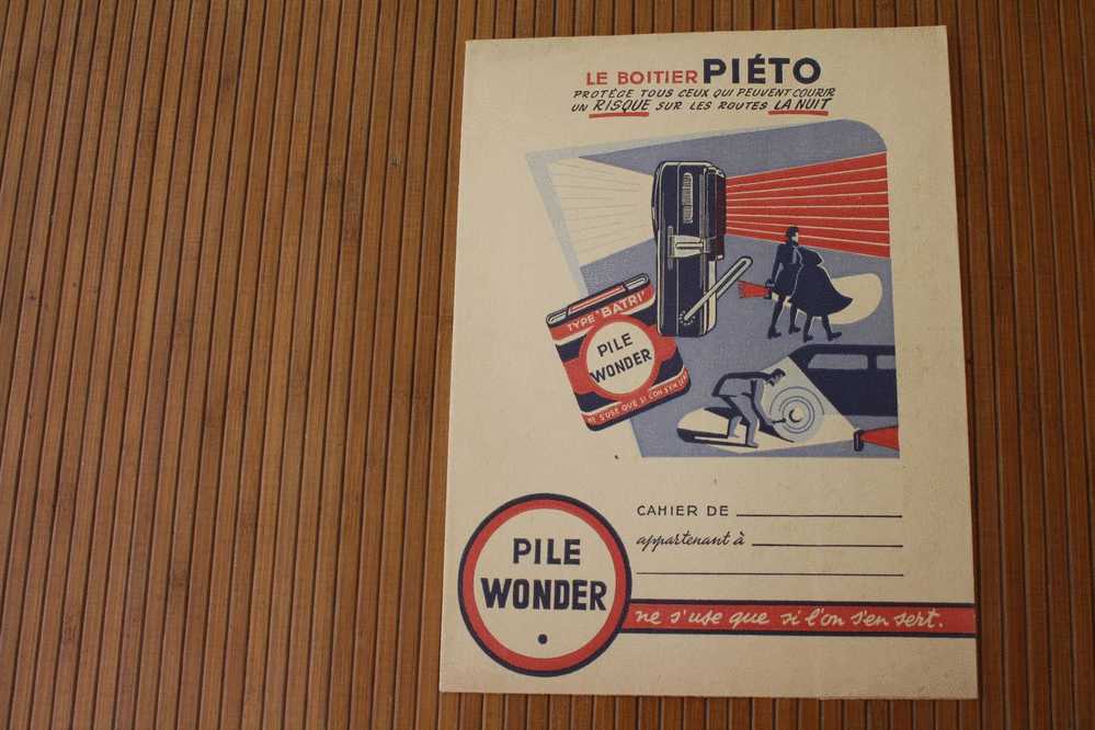 PROTEGE CAHIER Illustré Publicité "PILE WONDER NE S'USE QUE SI L'ON S'EN SERT " IL FAUT UN MODELE à CHAQUE BESOIN  BOITI - Protège-cahiers