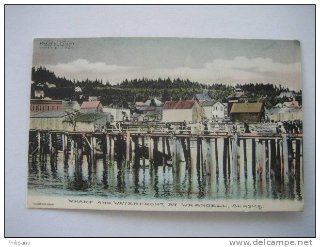 Wharf And Waterfront At Wrangell AK  Hand Colored  Circa 1910 - Other & Unclassified