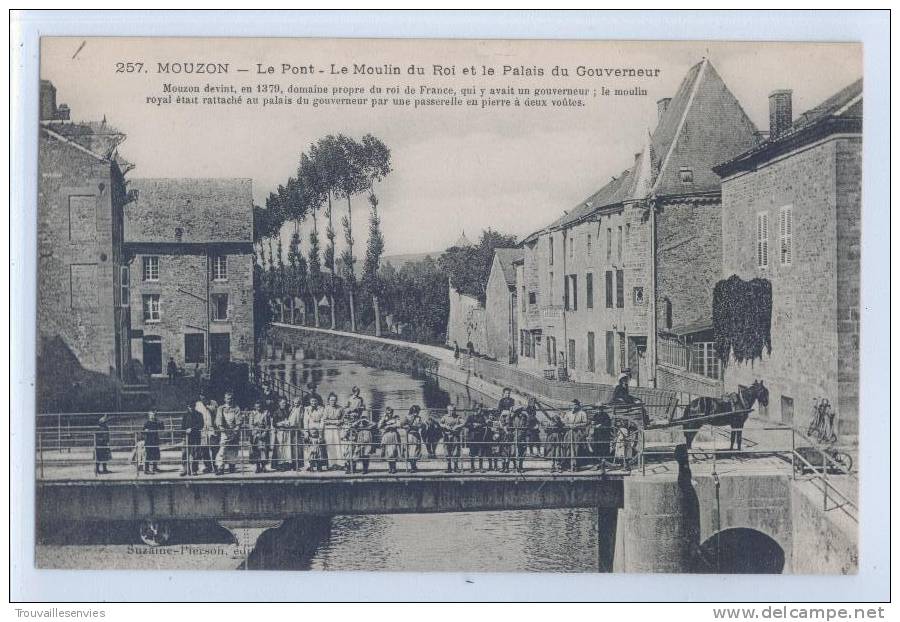 257. MOUZON - LE PONT - LE MOULIN DU ROI ET LE PALAIS DU GOUVERNEUR - Sonstige & Ohne Zuordnung