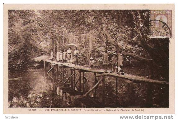 GABON UNE PASSERELLE  A SAMKITA (PASSERELLE RELIANT LA STATION ET LA PLANTATION DE SAMKITA)  BELLE ANIMATION 1931 - Gabon