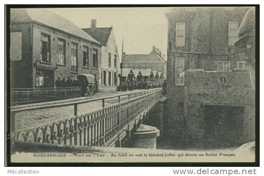 BELGIQUE ROUSBRUGGE / Pont Sur L'Yser, Au Fond Le Général Joffre Qui Décore Un Français / - Poperinge