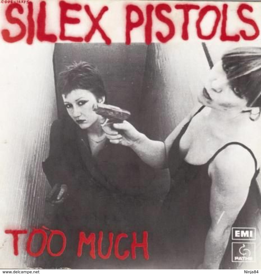 SP 45 RPM (7")  Too Much   "  Silex Pistols  " - Punk