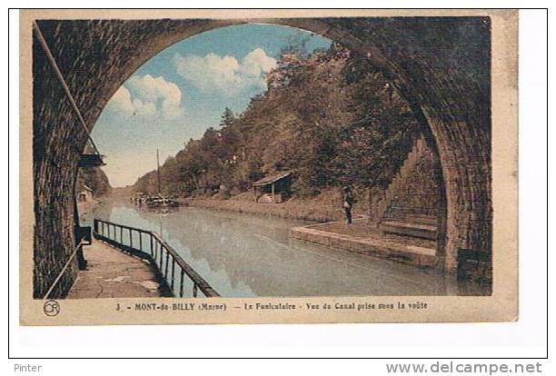 MONT DE BILLY - Le Funiculaire - Vue Du Canal Prise Sous La Voute - Otros & Sin Clasificación