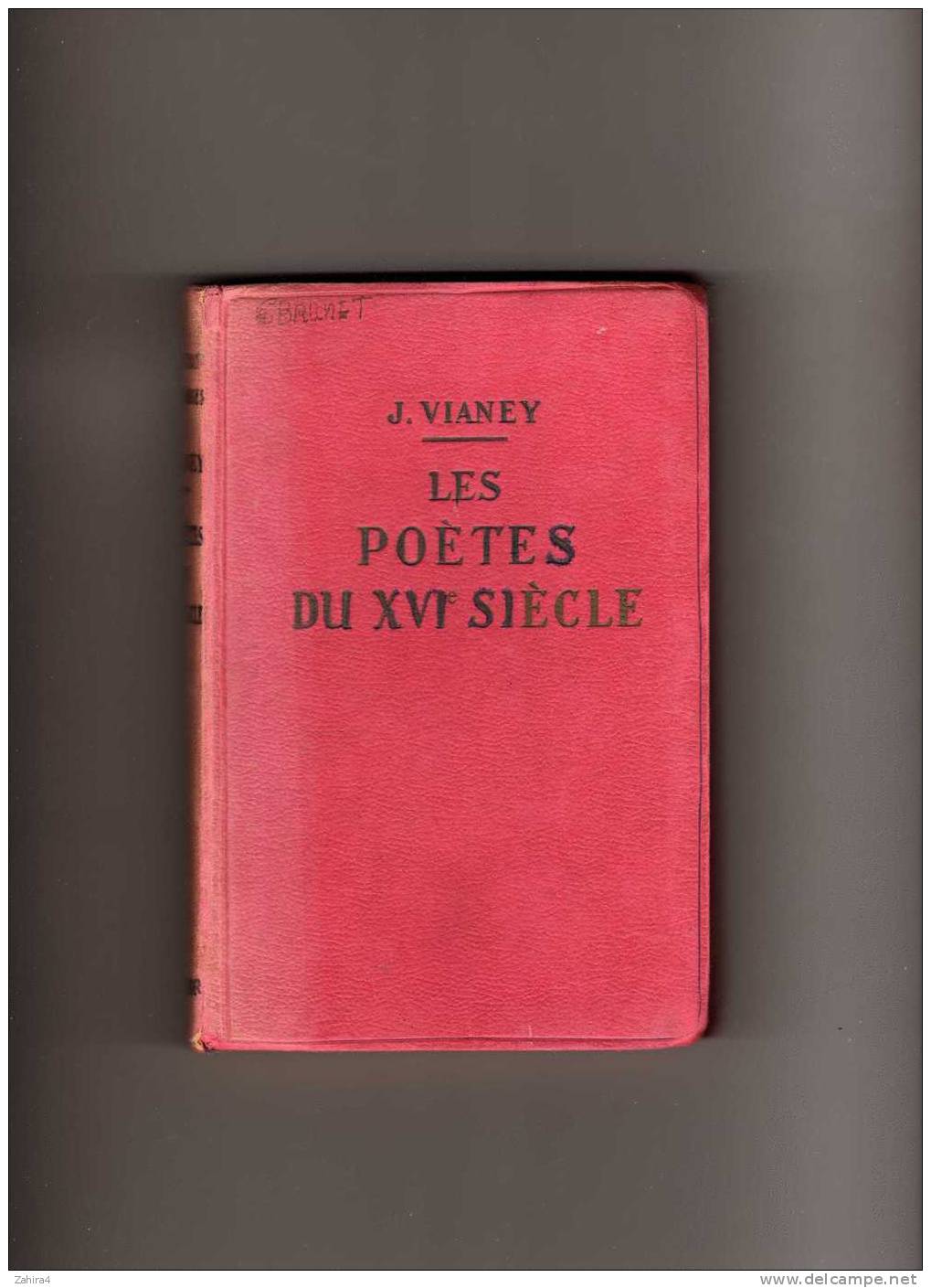 J . VIANEY  -  Les Poetes Du XVI Siècle - French Authors