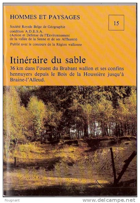 BELGIQUE : :Hommes Et Paysages.N°15:Itinéraire Du Sable:36 Km.dans L'Ouest Du Brabant Wallon Et Ses Confins Hennuyers De - Belgique