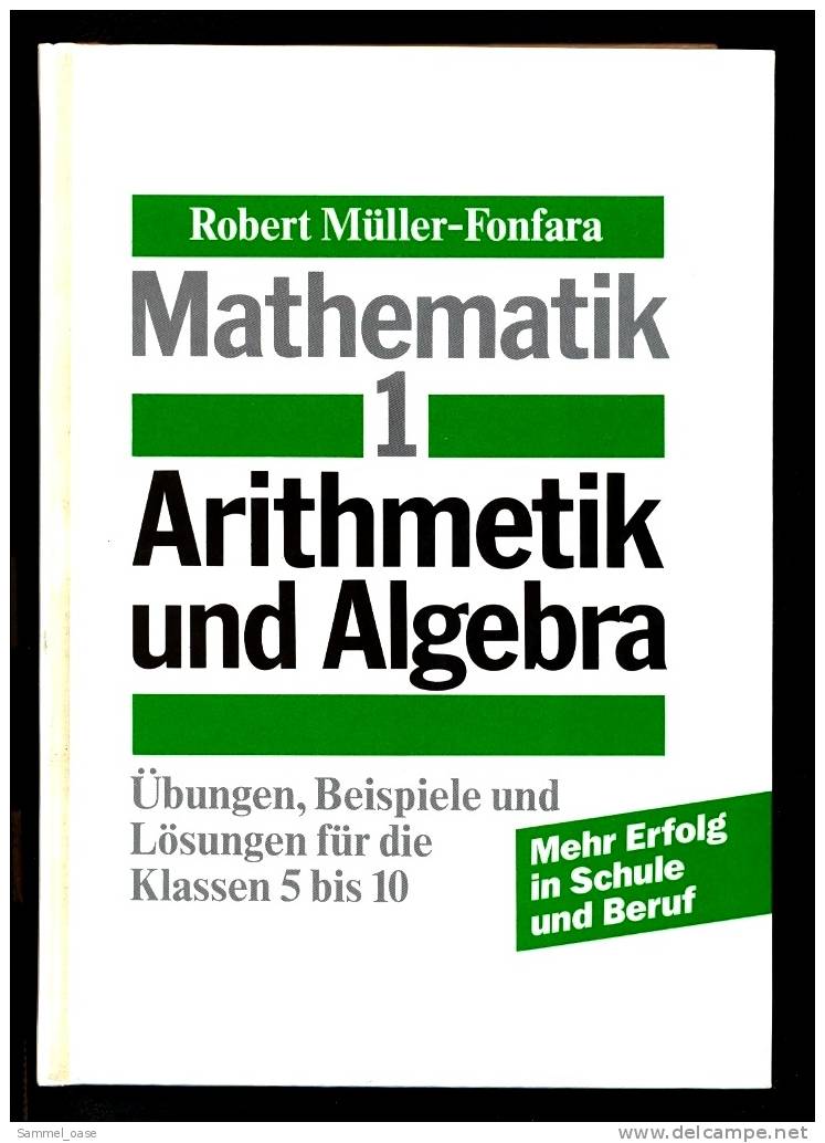 Mathematik Arithmetik Und Algebra  -  Klasse 5-10  , Übungen Und Beispiele  1988 - Schulbücher