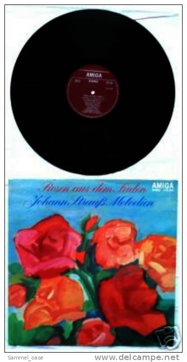 LP  Johann Strauß  - Melodien Rosen Aus Dem Süden  -  Von AMIGA  8 45 099 - Klassik