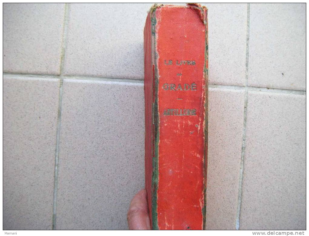 Livre Du Grade D´artillerie 1922--.pub Zig Zag-instruction Tir-entretien Du Materiel-cheval-ecole Du Canonnier Etc....- - Altri & Non Classificati