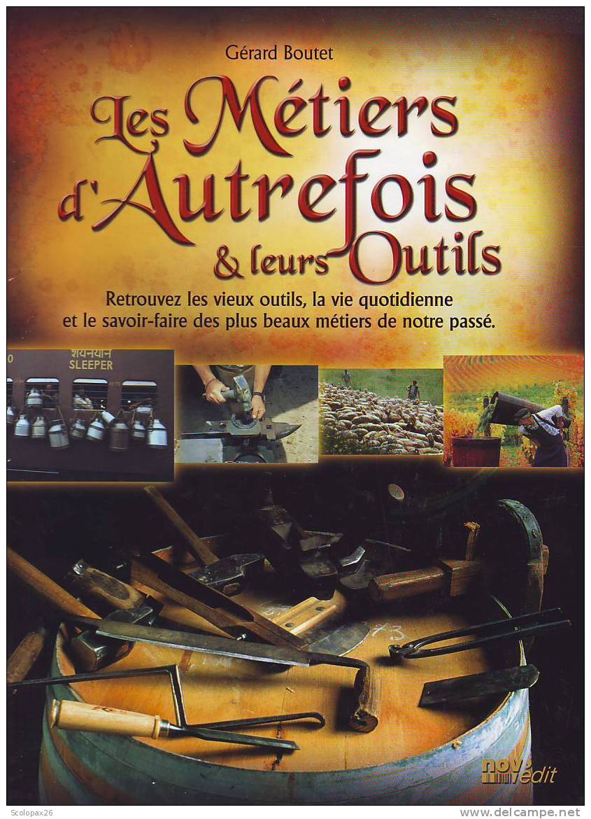 Métiers D'autrefois Et Leurs Outils Par Gérard BOUTET De 2006 - History