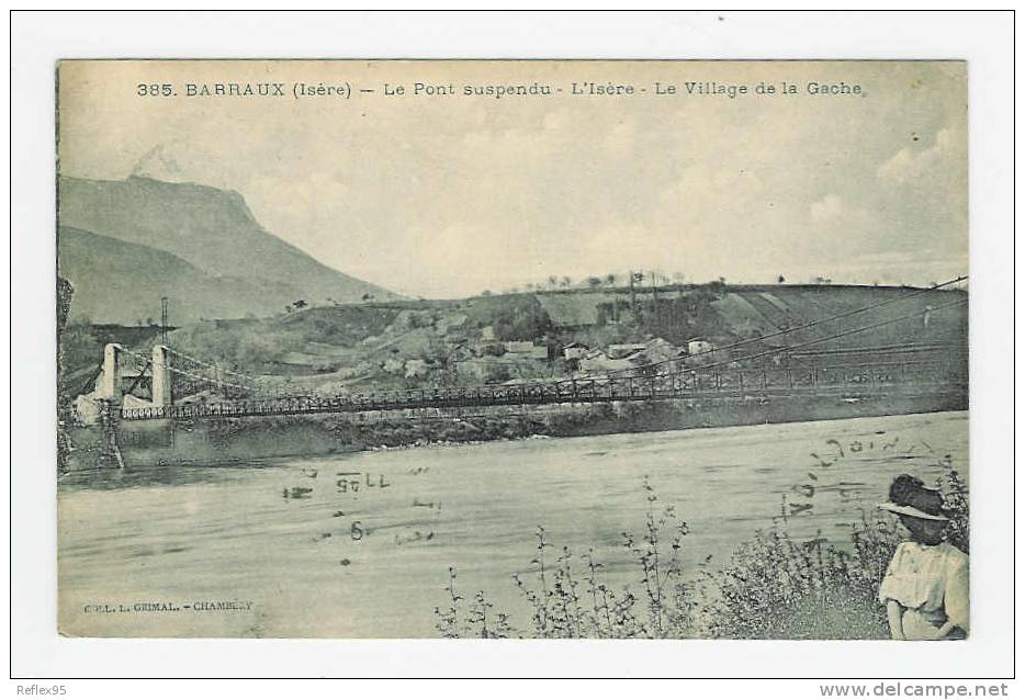 BARRAUX - Le Pont Suspendu - L'Isère - Le Village De La Gache - Barraux