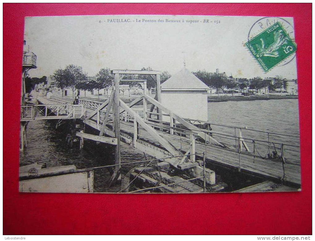 CPA-33-GIRONDE-PAUILLAC-LE PONTON DES BATEAUX A VAPEUR -VOYAGEE 1909 - PHOTO RECTO /VERSO - Pauillac