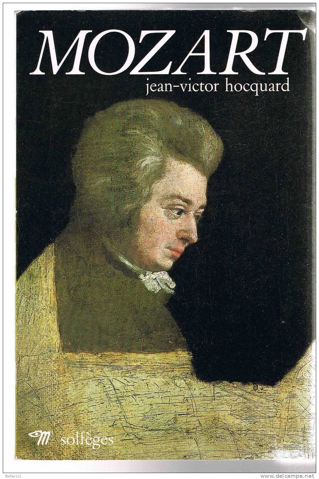 Mozart - Jean-Victor Hocquard - 1986 - Solfèges/Seuil - 192 Pages - 17,8 X 12 Cm - Musique