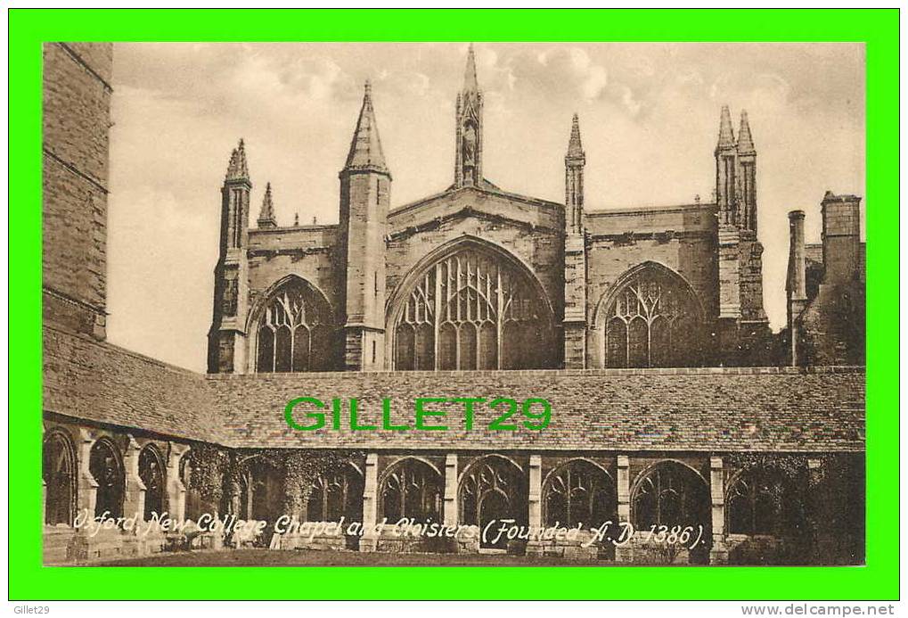 OXFORD, U.K. - NEW COLLEGE, CHAPEL  & CLOISTERS - F. FRITH & CO - WRITTEN IN 1913 - - Oxford
