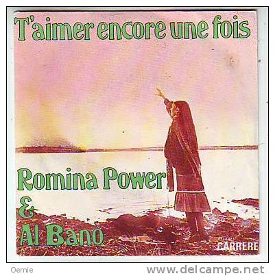 ROMINA POWER ET AL BANO  °°  T' AIMER ENCORE UNE FOIS - Otros - Canción Italiana
