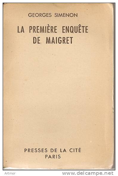 LA PREMIERE ENQUETE  DE MAIGRET - PRESSES DE LA CITE - 1949 - Simenon