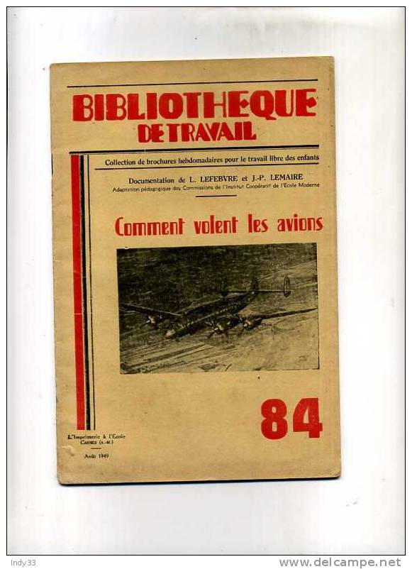 - COMMENT VOLENT LES AVIONS . BIBLIOTHEQUE DE TRAVAIL  N°84 . AOUT 1949 - Avión