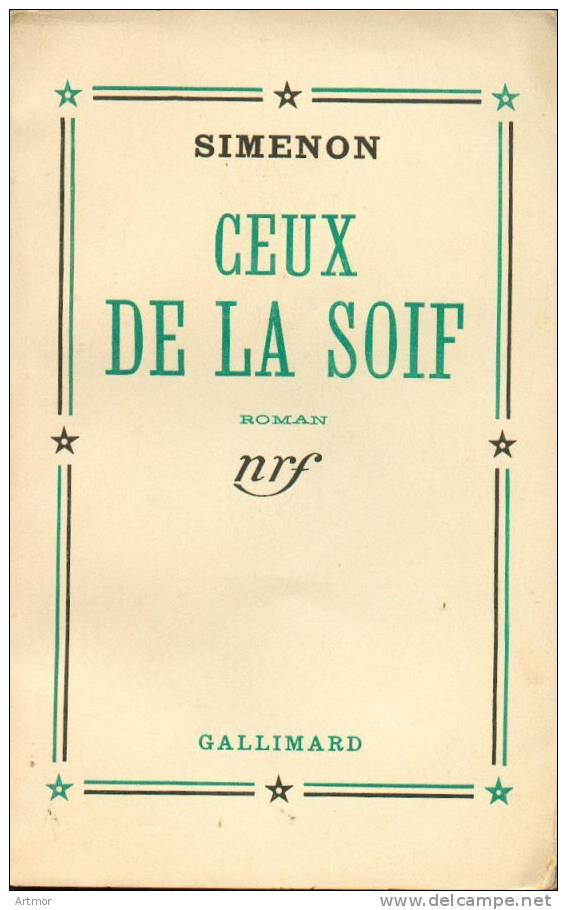 CEUX DE LA SOIF - GALLIMARD - Sans Date 1938?   (13ème édition) - Simenon