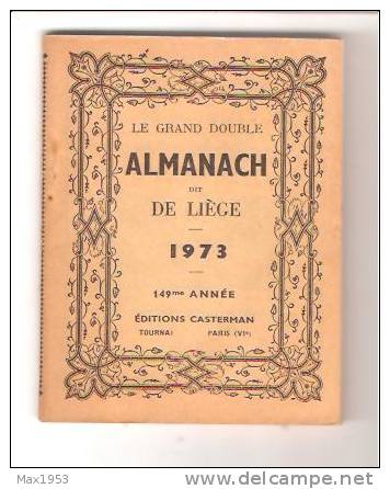 Le Grand Double ALMANACH Dit De LIEGE - 1973 - - Autres & Non Classés