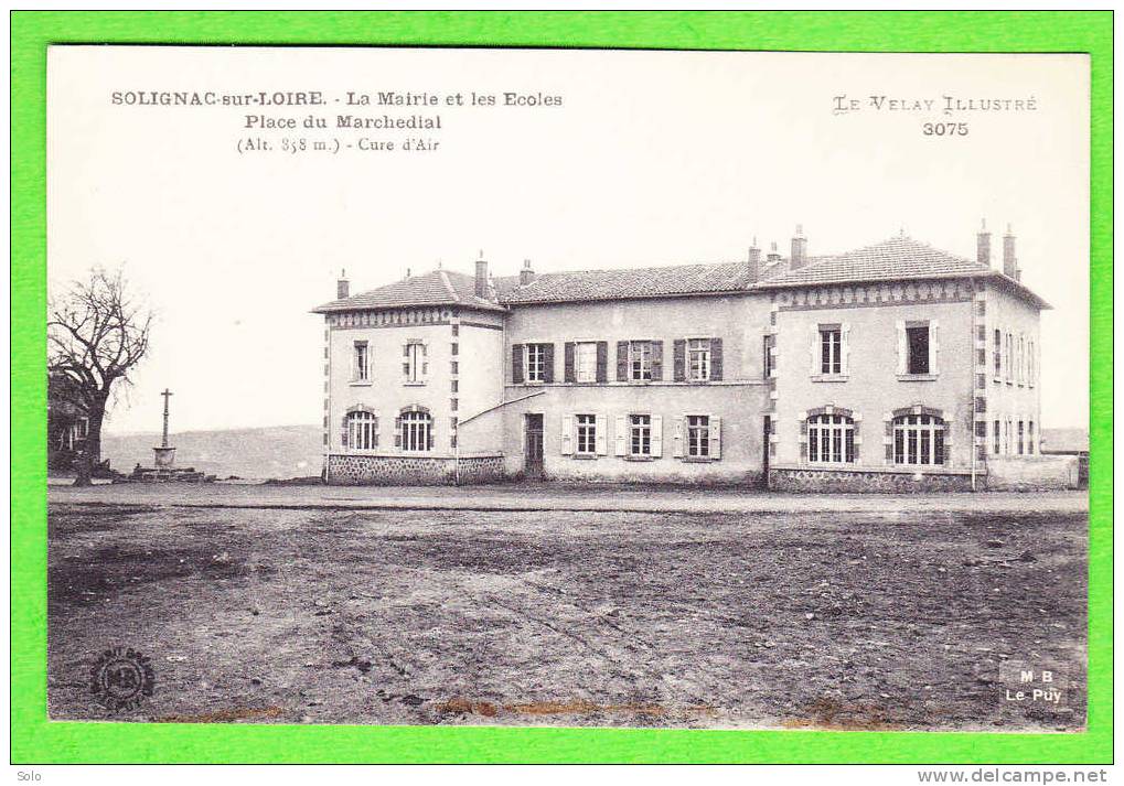 SOLIGNAC SUR LORIE - La Mairie Et Les Ecoles - Place Du Maredial - Solignac Sur Loire