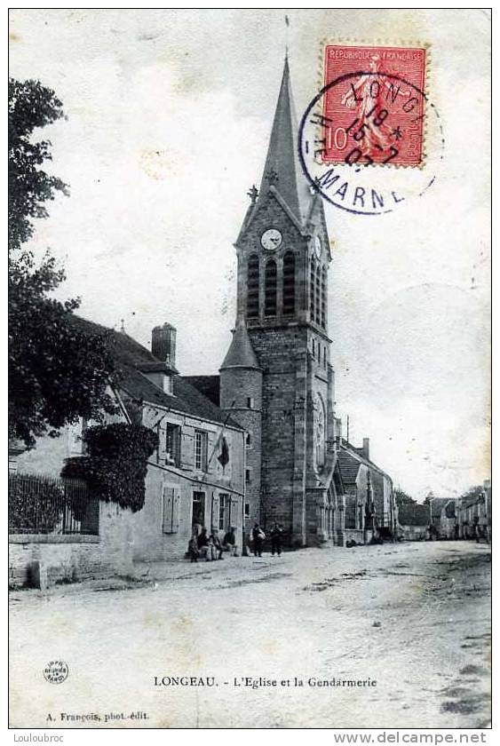 52 LONGEAU L´EGLISE ET LA GENDARMERIE EDIT FRANCOIS - Le Vallinot Longeau Percey