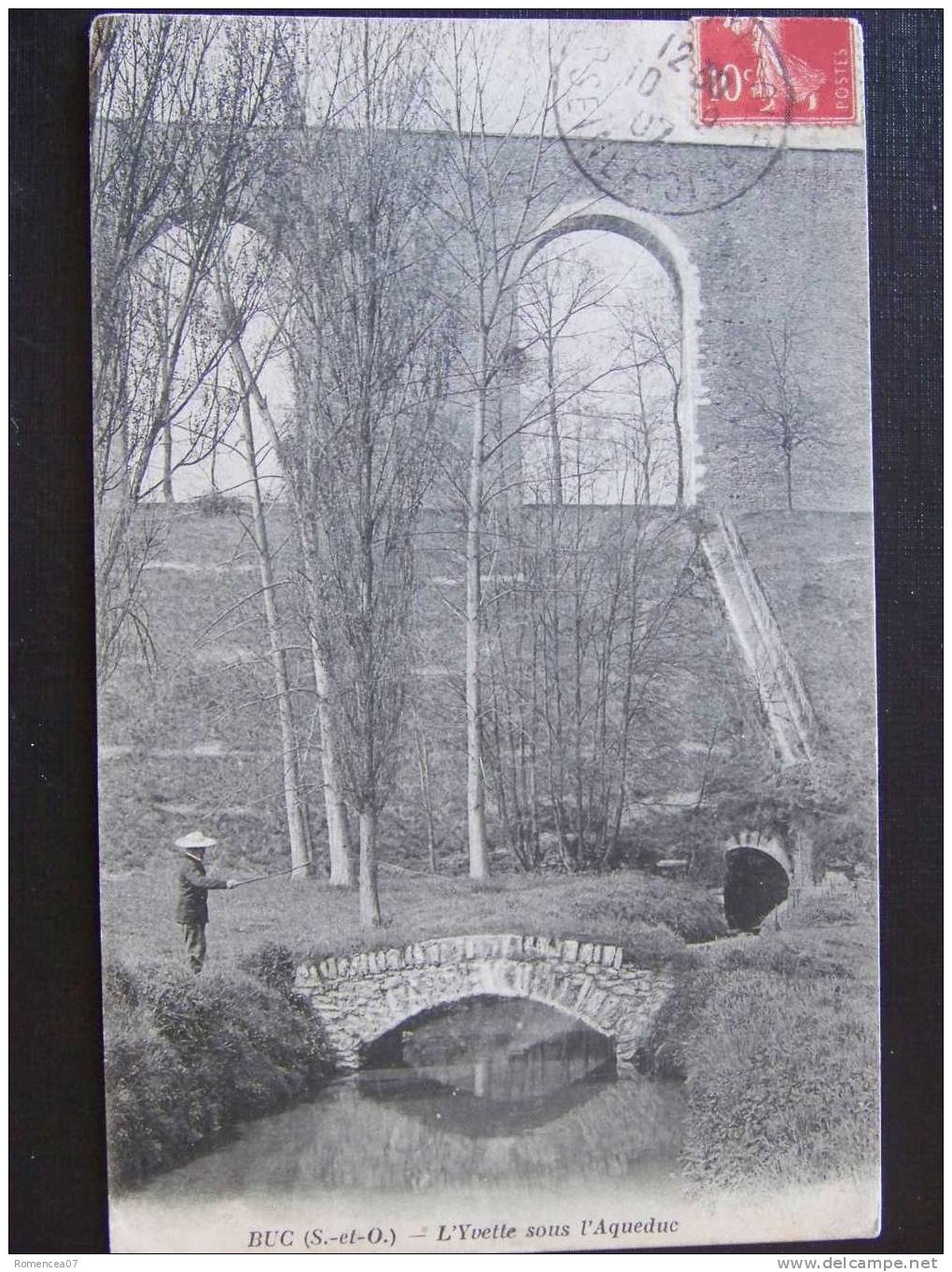 BUC - L'Yvette Sous L'Aqueduc - Pêcheur - Animée - Voyagée Le 10 Septembes 1907 - Buc