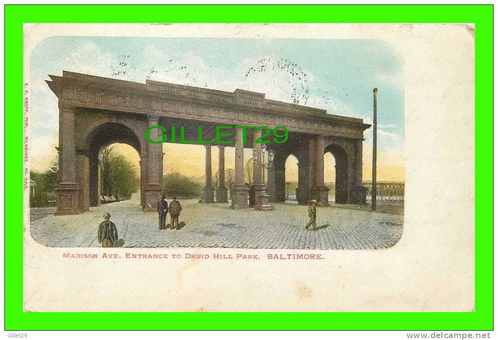 BALTIMORE, MD - MADISON AVE. ENTRANCE TO DRUID HILL PARK - ANIMATED - TRAVEL IN 1904 - UNDIVIDED BACK - E.C. KROPP - - Baltimore