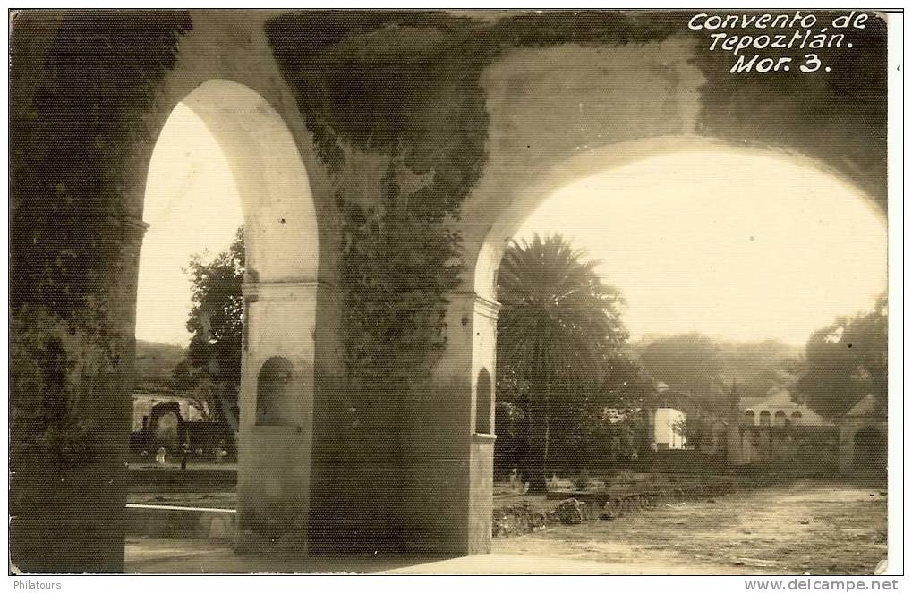 MEXIQUE  / Convento De Tepoztlan - Mor. 3. - Mexico