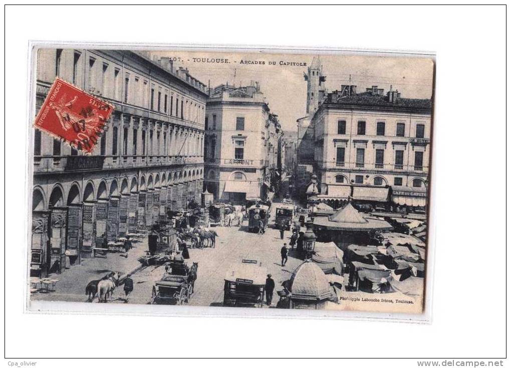 31 TOULOUSE Capitole, Arcades, Marché, Ed Labouche 107, 1907 *** ETAT *** - Toulouse