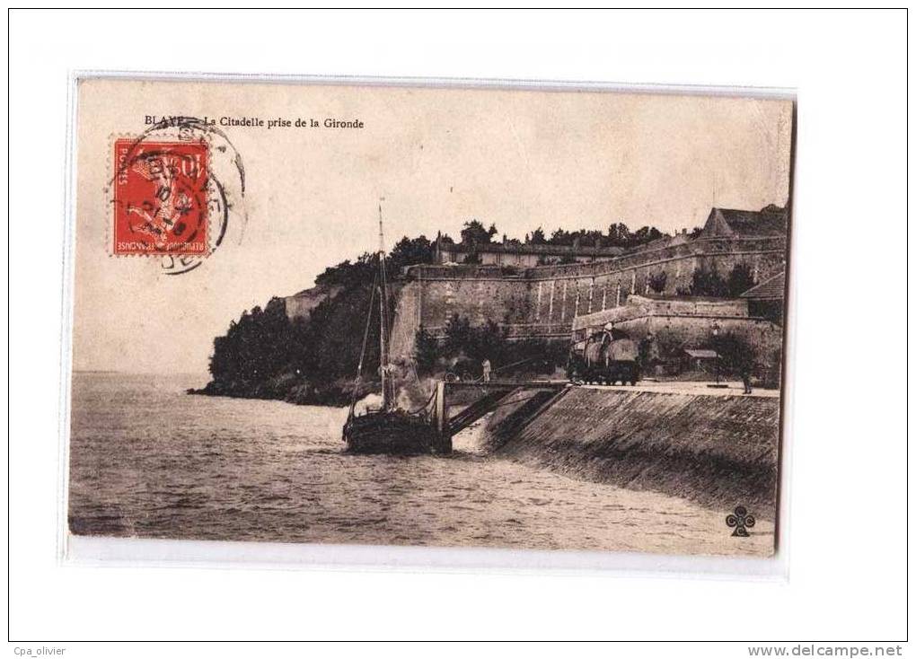 33 BLAYE Citadelle Prise De La Gironde, Chargement D'un Bateau, Wagon Citerne, Ed CCCC, 1908 - Blaye