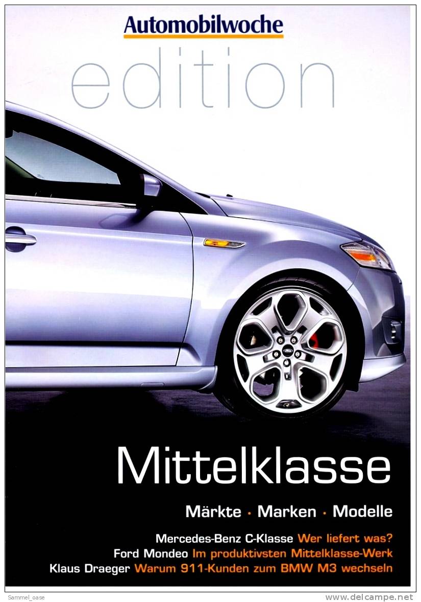 Automobilwoche  Mittelklasse - Märkte - Marken - Modelle 2007 - Auto & Verkehr