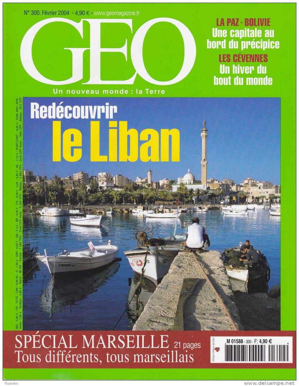 Géo 300 Février 2004 Redécouvrir Le Liban Spécial Marseille - Geografia