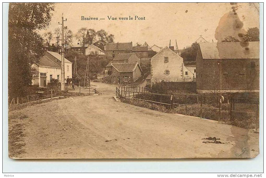 BRAIVES    -    Vue Vers Le Pont  (carte Vendue En L´état). - Braives