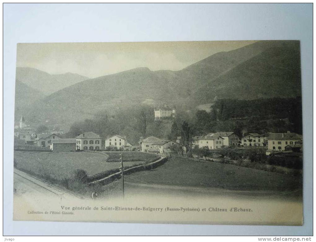 Vue Générale De SAINT-ETIENNE De BAÏGORRY  (Basses-Pyrénées)  Et Château D´ECHAUZ - Saint Etienne De Baigorry