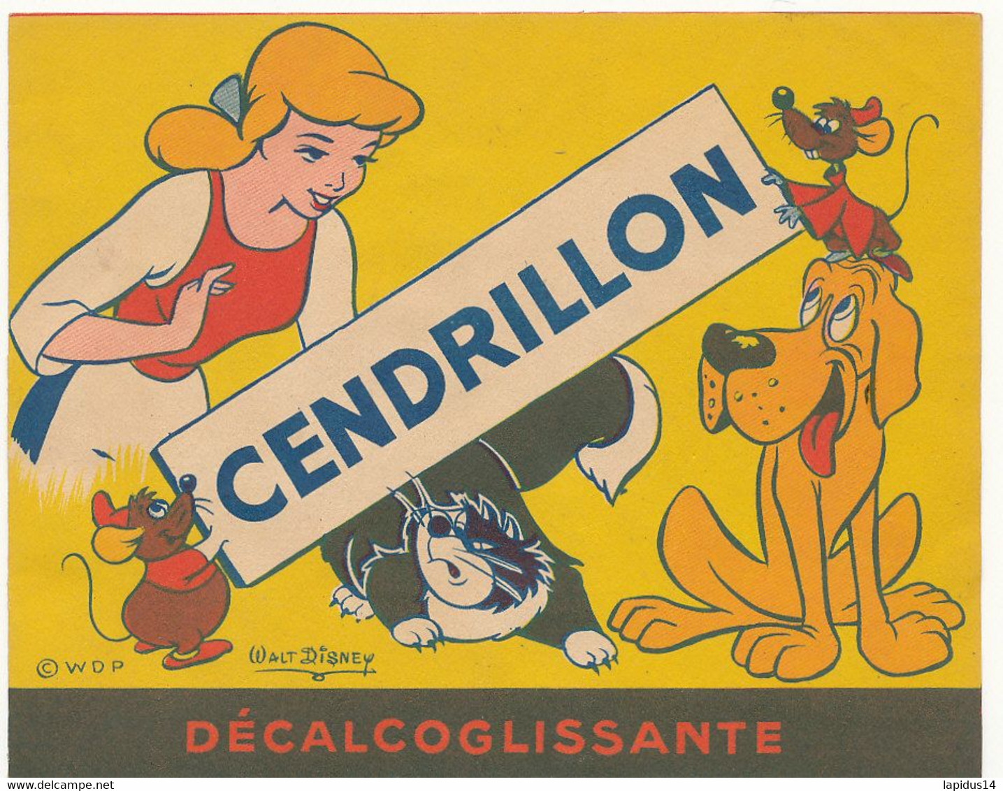 BD 1 /  PUB - CENDRILLON - DECALCOGLISSANTE -  WALT DISNEY - Stickers