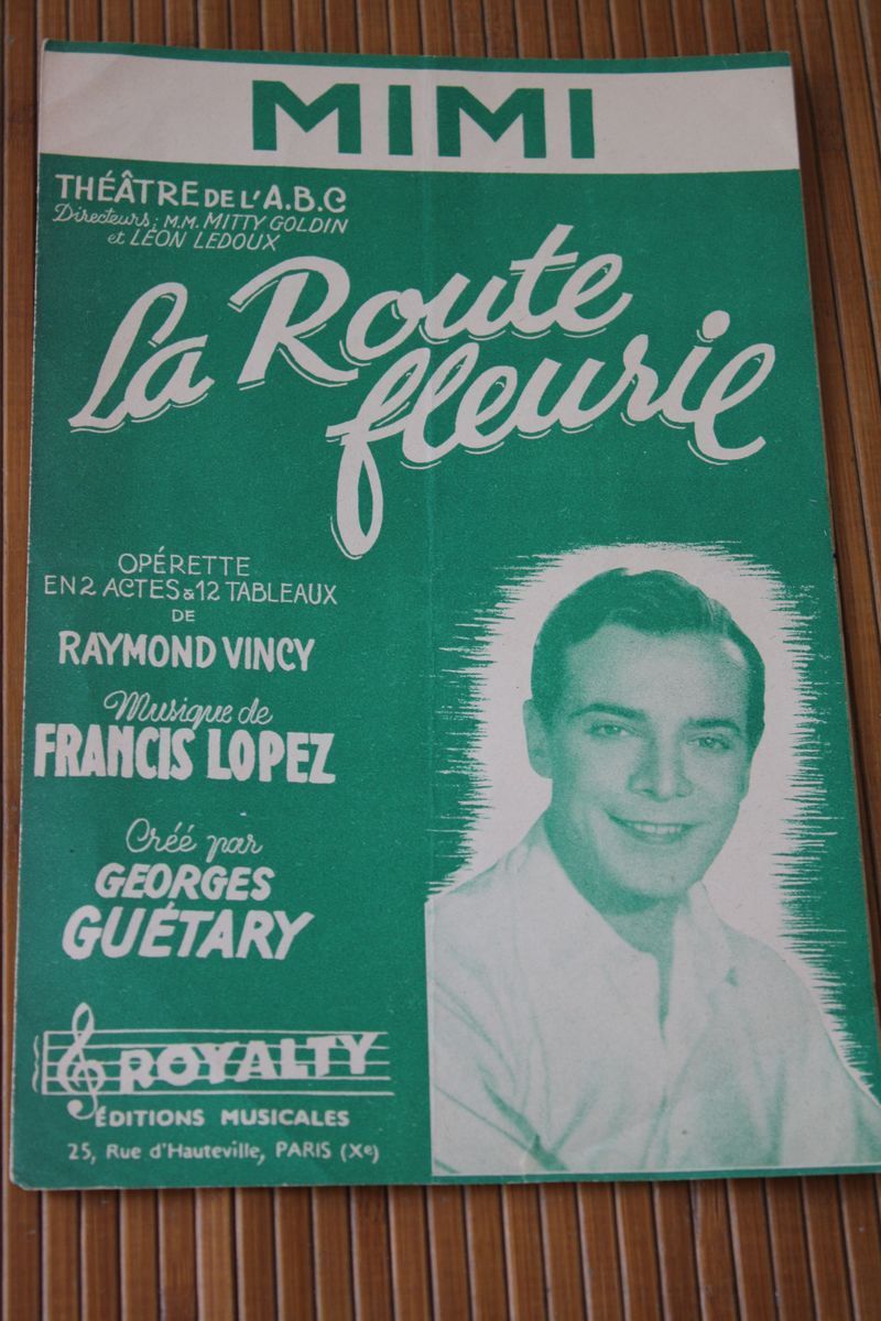 OPERETTE MIMI -- LA ROUTE FLEURIE  -LOPEZ - GUETARY  -VINCY- PARTITION MUSICALE  MUSIQUE - Opéra