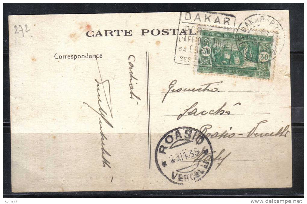 VER272 - SENEGAL , Cartolina Da Dakar  E Arrivata A Roasio Il 29/11/35 - Storia Postale