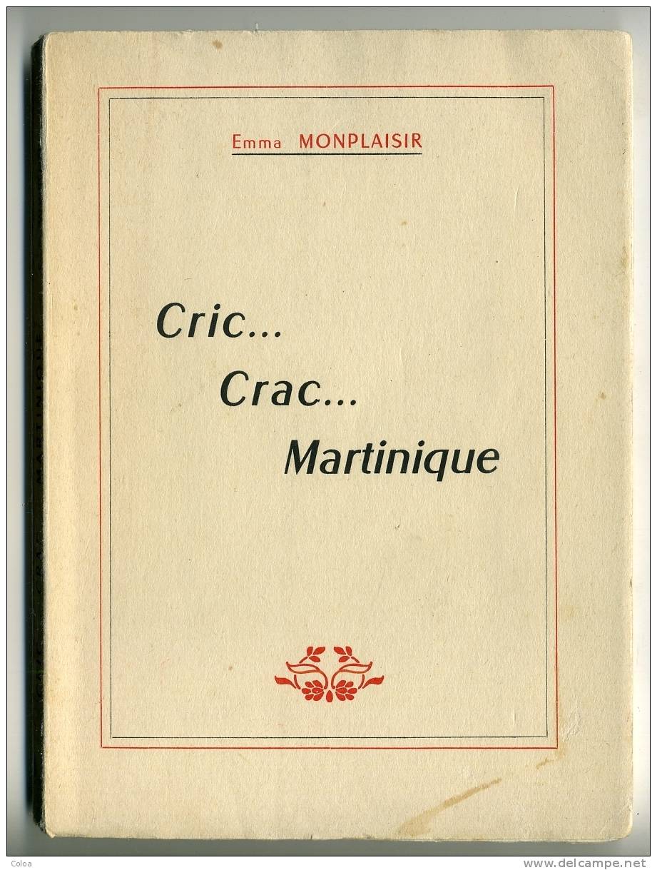 Contes Créoles Emma MONPLAISIR  Cric… Crac… Martinique  1957 Dédicacé - Outre-Mer