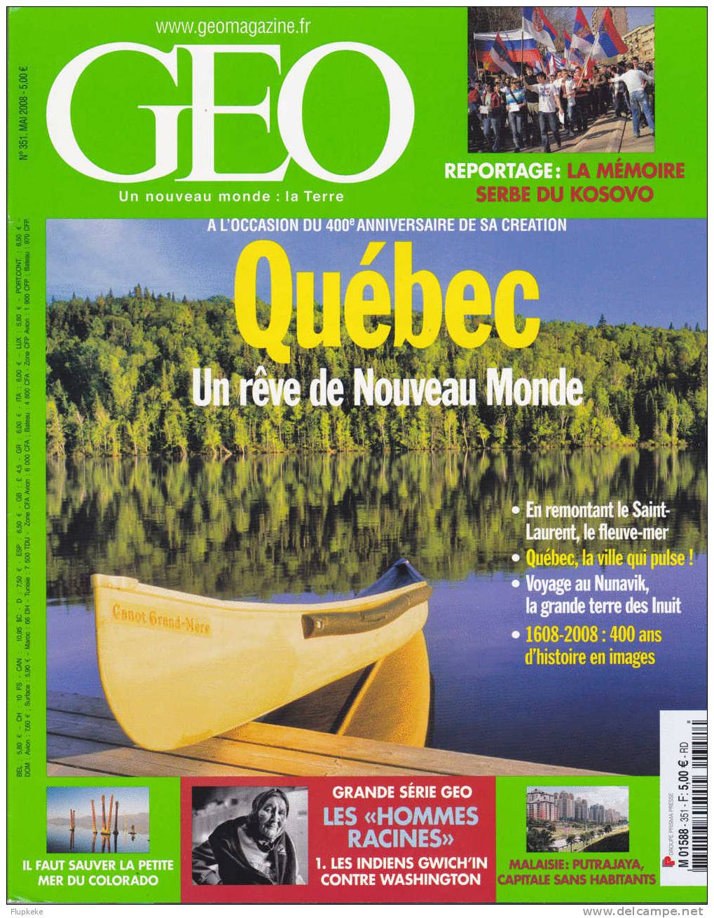 Géo 351 Mai 2008 La Mémoire Serbe Du Kosovo Québec Un Rève De Nouveau Monde - Aardrijkskunde