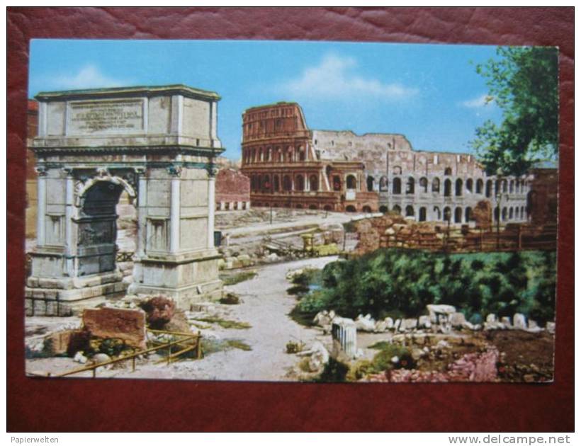 Roma - Foro Romano - Arco Di Tito E Colosseo - Colosseum