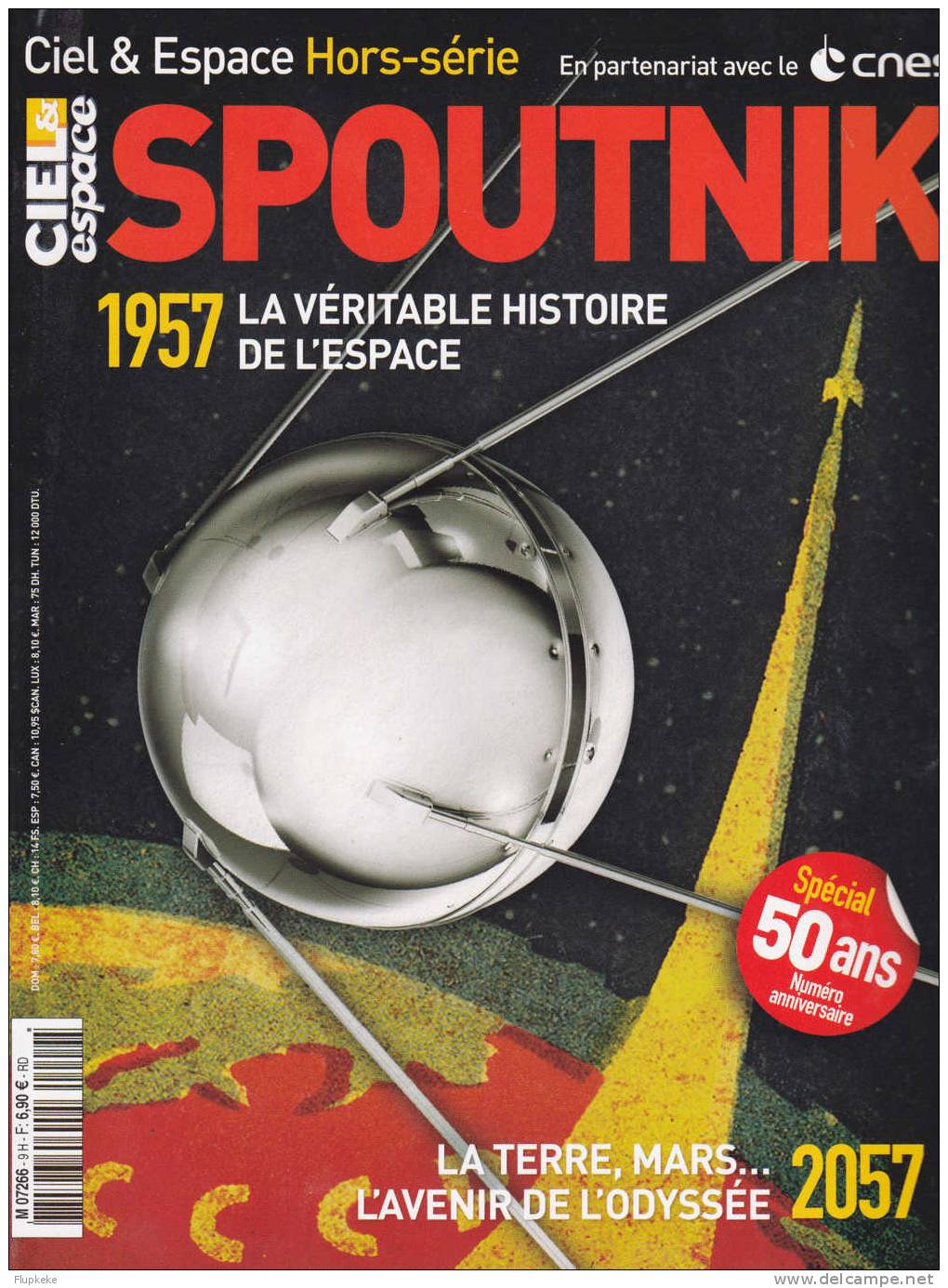 Ciel Et Espace Hs 9 Octobre 2007 Spoutnik 1957 La Véritable Histoire De L´Espace Spécial 50 Ans - Aviation