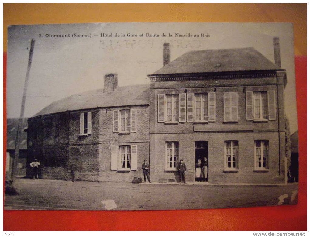 Oisemont Hôtel De La Gare Et Rue De Neuville Au Bois - Oisemont