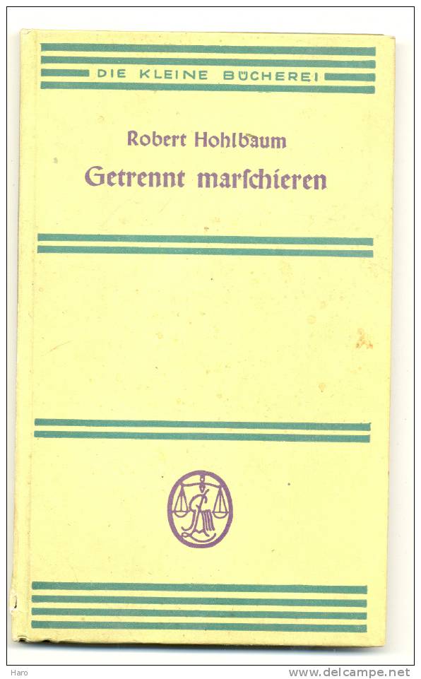 Buch "Getrennt Marschieren" Von Robert Hohlbaum 1935 - Otros & Sin Clasificación