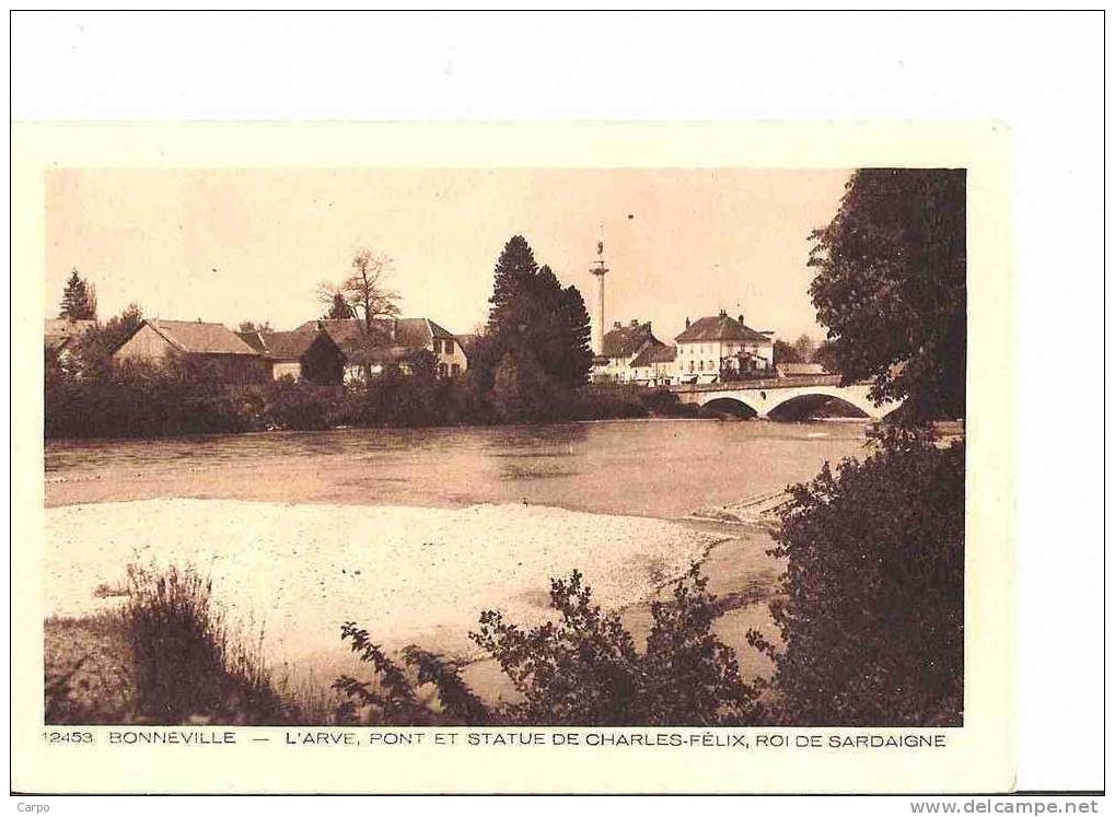 BONNEVILLE. - L'Arve, Pont Et Statue De Charles-Félix, Roi De Sardaigne. - Bonneville