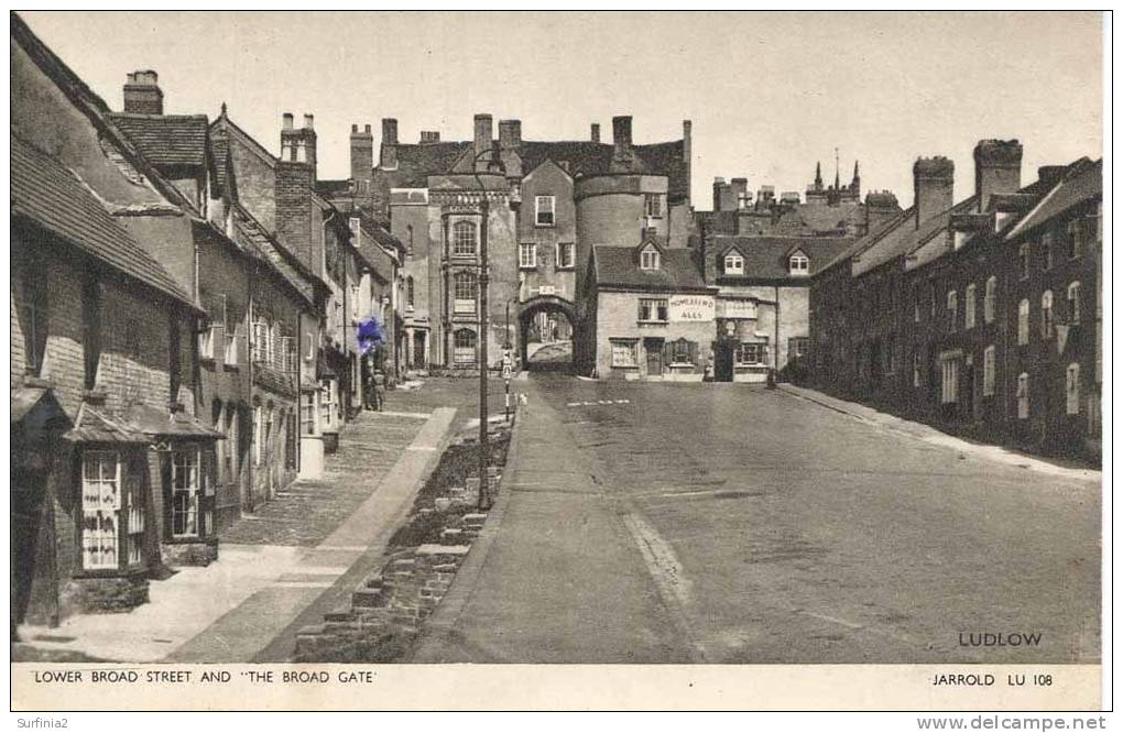 SHROPS - LUDLOW - LOWER BROAD STREET AND THE BROAD GATE  Sh154 - Shropshire