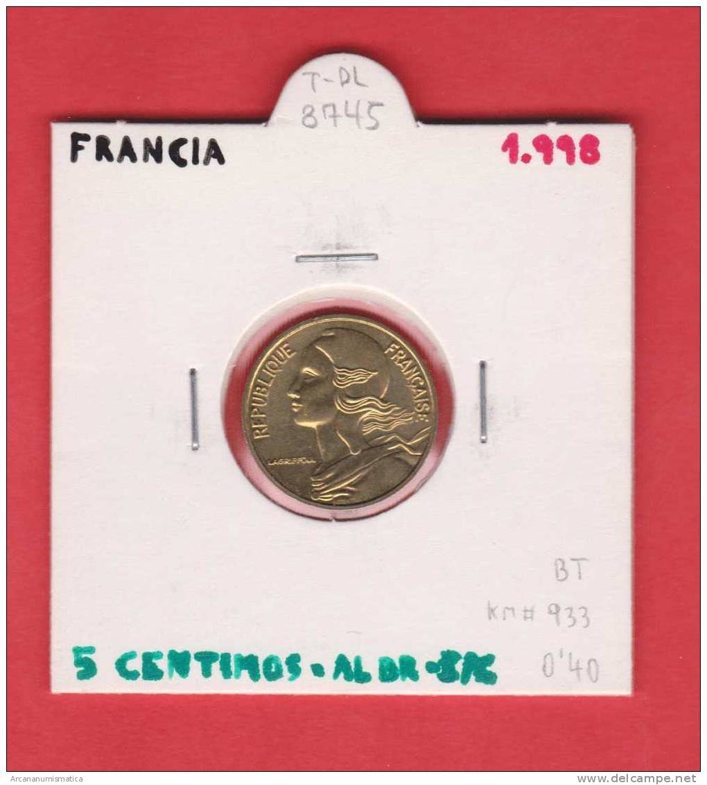 FRANCIA  5  CENTIMOS  1.998  Aluminio-Bronce  KM#933   SC/UNC    DL-8745 - Otros & Sin Clasificación